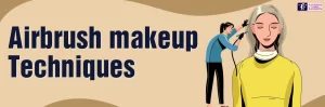 Airbrush Makeup Techniques